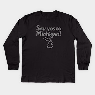 Say Yes to Michigan 1982 Kids Long Sleeve T-Shirt